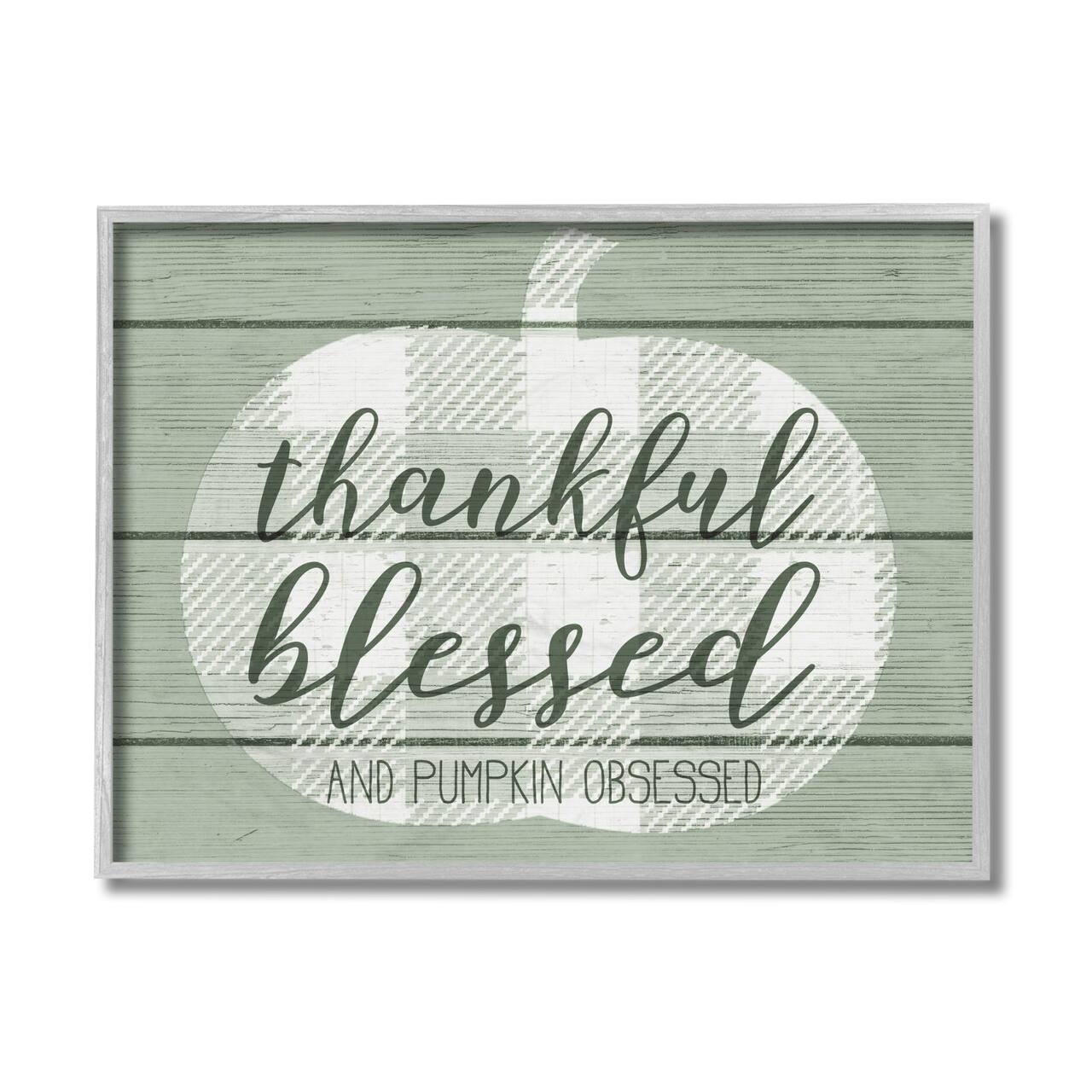 Stupell Industries Thankful Blessed Pumpkin Obsessed in Gray Frame Wall Art